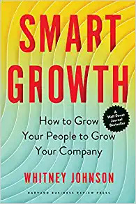 5. Smart Growth How to Grow Your People to Grow Your Company by Whitney Johnson