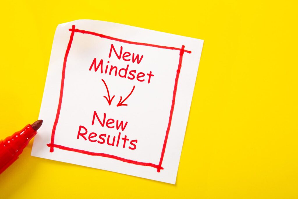 New Mindset, New Results