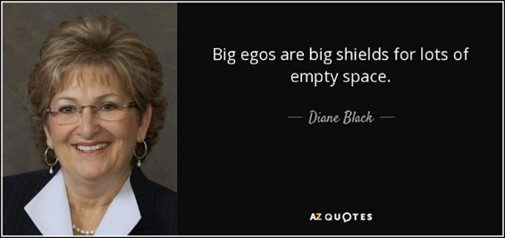 Big egos are big shields for lots of empty space.